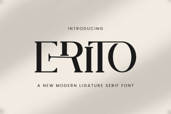 Elevate Your Brand with Erito: A Modern Serif Font